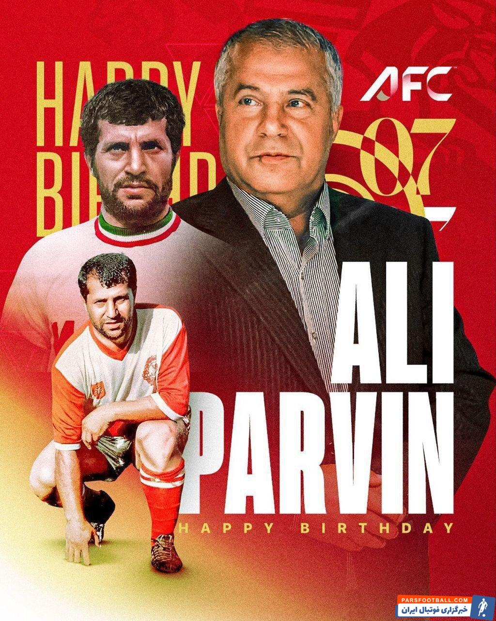 AFC با انتشار یک پوستر تولد ۷۹ سالگی علی پروین را تبریک گفت