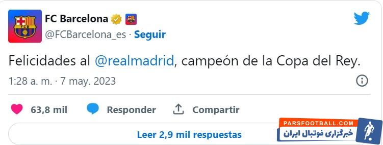 رئال مادرید ؛ پیام توئیتری بارسلونا : تبریک به رئال مادرید؛ قهرمان کوپا دل ری