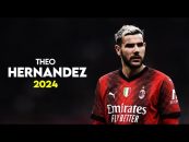 هرناندز ؛ مهارت های برتر تئو هرناندز بازیکن میلان در فصل 2023/2024